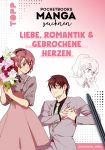 Manga-Kurs to go - Teil 2: Liebe, Romantik & gebrochene Herzen