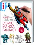 Die Kunst des Zeichnens - Comic, Manga, Fantasy