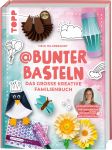 @bunterbasteln - Das große kreative Familienbuch