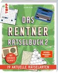 Das Renter-Rätselbuch 2 – 19 aktuelle Rätselarten mit Nostalgie-Effekt