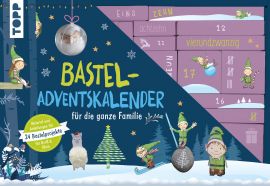 Familien-Bastel-Adventskalender - 24 Bastelprojekte mit Material 