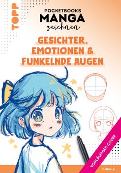 Manga-Kurs to go - Teil 1: Gesichter, Emotionen & funkelnde Augen 