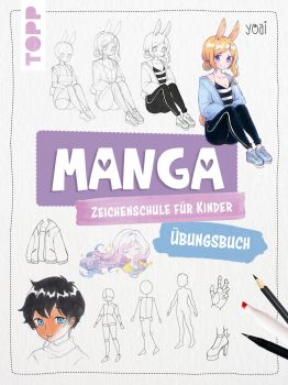 Manga-Zeichenschule für Kinder Übungsbuch 