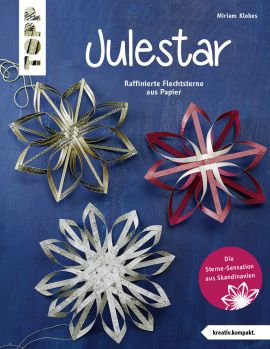 Julestar. Die Sterne-Sensation aus Skandinavien (kreativ.kompakt) 