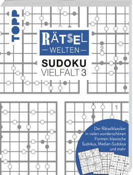 Rätselwelten – Sudoku Vielfalt 3 | Der Rätselklassiker in vielen wunderschönen Formen: klassische Sudokus, Median-Sudokus und mehr 