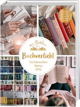 My Booklove. Storys. Bücherwelten. DIYs. 