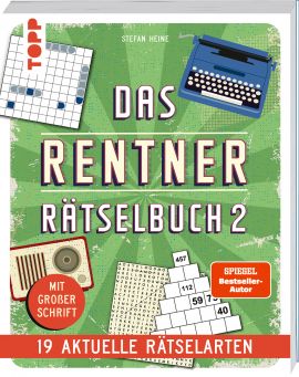 Das Renter-Rätselbuch 2 – 19 aktuelle Rätselarten mit Nostalgie-Effekt 