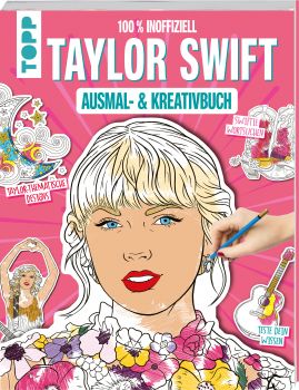 Das inoffizielle Taylor Swift Ausmal- und Kreativbuch 