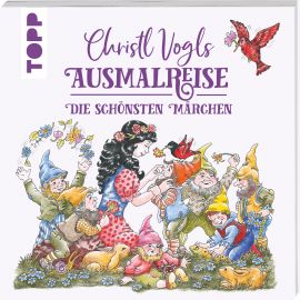 Christl Vogls Ausmalreise - Die schönsten Märchen 