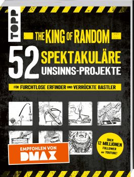 The King of Random - 52 spektakuläre Unsinns-Projekte 
