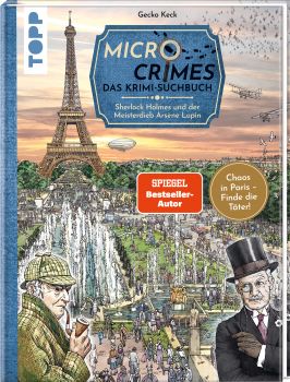 Micro Crimes. Das Krimi-Suchbuch. Sherlock Holmes und der Meisterdieb Arsène Lupin. Finde die Verbrecher im Chaos von Paris 1920 