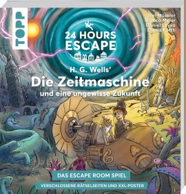 24 HOURS ESCAPE – Das Escape Room Spiel: H.G. Wells' Die Zeitmaschine und eine ungewisse Zukunft 