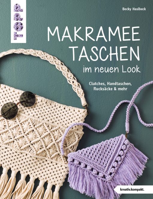 Makramee-Taschen im neuen Look (kreativ.kompakt) 