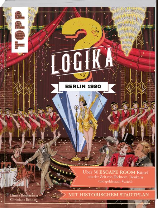 Logika – Berlin 1920: Logikrätsel für zwischendurch von leicht bis schwer 