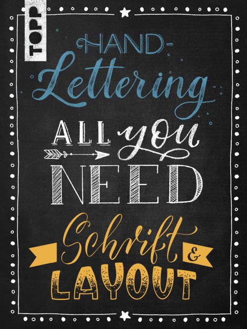 Handlettering All you need. Schrift & Layout 