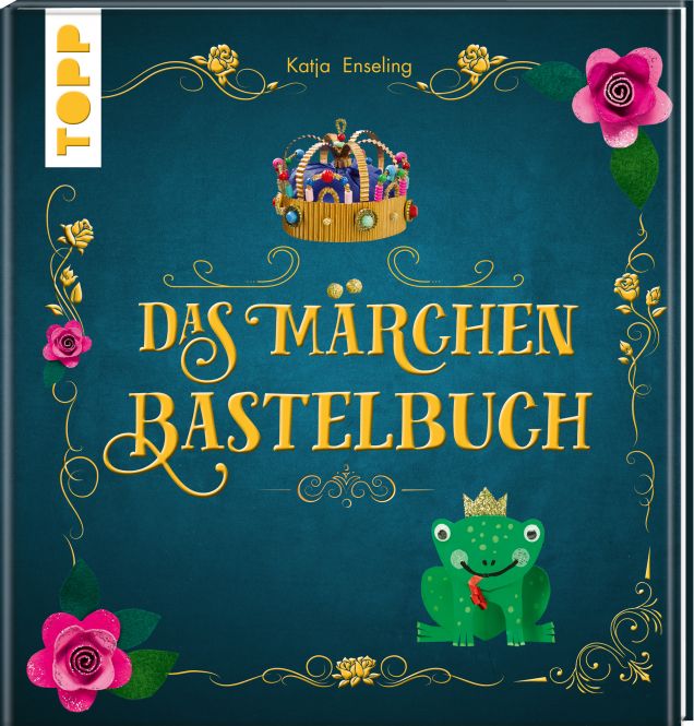 Das Märchen-Bastelbuch 