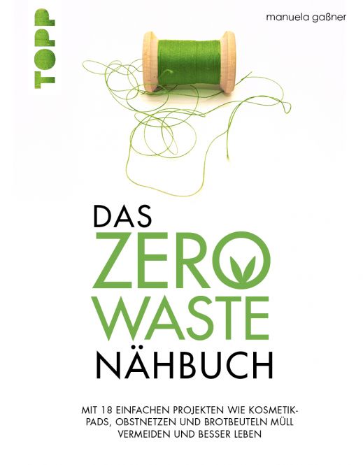 Das Zero-Waste-Nähbuch 