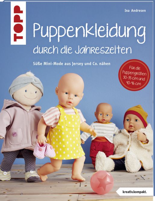Puppenkleidung durch die Jahreszeiten (kreativ.kompakt.) 