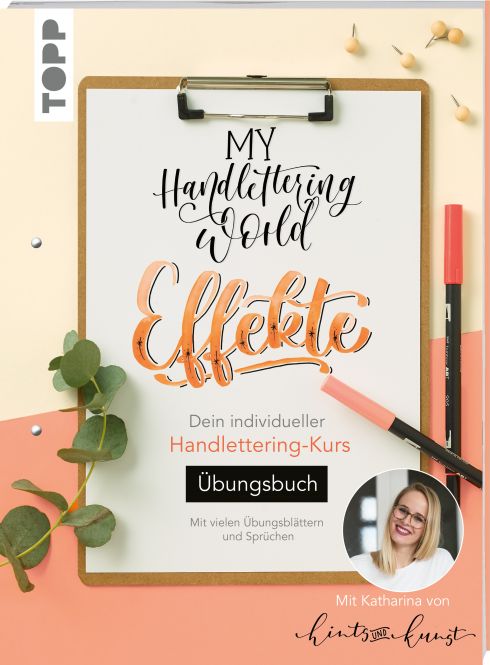 My Handlettering World: Effekte - Übungsbuch 