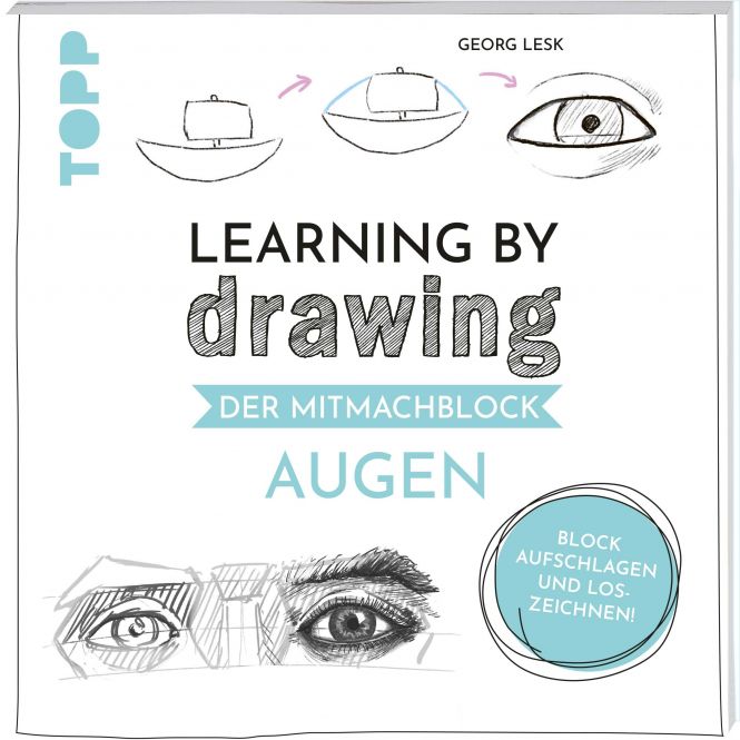 Learning by Drawing - Der Mitmachblock: Augen 