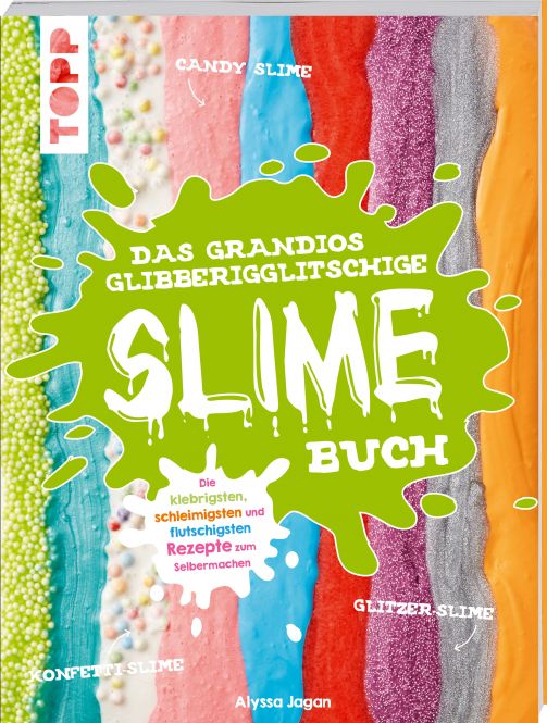 Das grandios glibberigglitschige Slime-Buch 