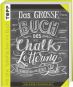 Das große Buch des Chalk-Lettering