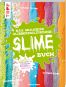 Das grandios glibberigglitschige Slime-Buch
